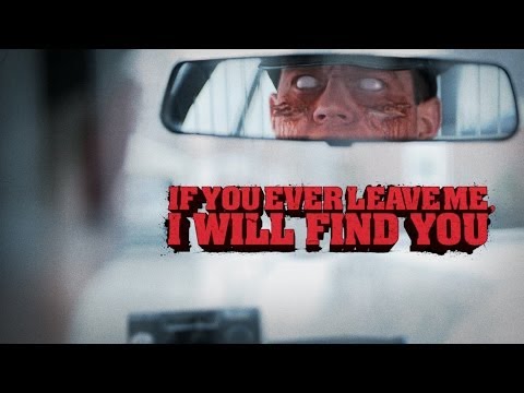 If You Ever Leave Me I Will Find You