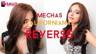 ᴴᴰ Como hacer las Mechas Californianas REVERSE