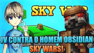 SkyWars: O Curioso Fato do Homem com Obsidian