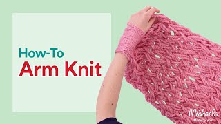 Arm Knitting for Beginners