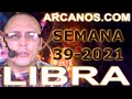 Video Horscopo Semanal LIBRA  del 19 al 25 Septiembre 2021 (Semana 2021-39) (Lectura del Tarot)