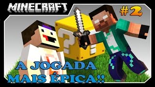 Minecraft - SORTE NOS CÉUS!! #2 MELHOR JOGADA DE TODAS!!