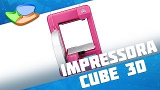 Impressora 3D Cube [Análise de Produto] - Tecmundo