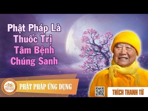 Phật Pháp Là Thuốc Trị Tâm Bệnh Chúng Sanh