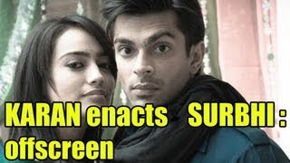 qubool hai - karan enacts surbhi