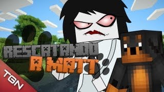 MINECRAFT: RESCATANDO A MATT