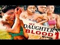 My Daughter's Blood Season 1    - 2016 Latest Nigerian Nollywood Movie