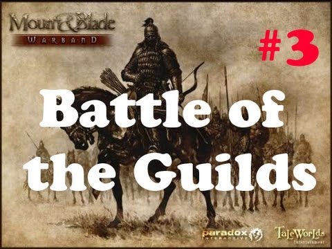 Mount & Blade Warband: cRPG Documentary "Battle of the Guilds" [Part 3 ...