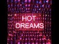 Hot Dreams