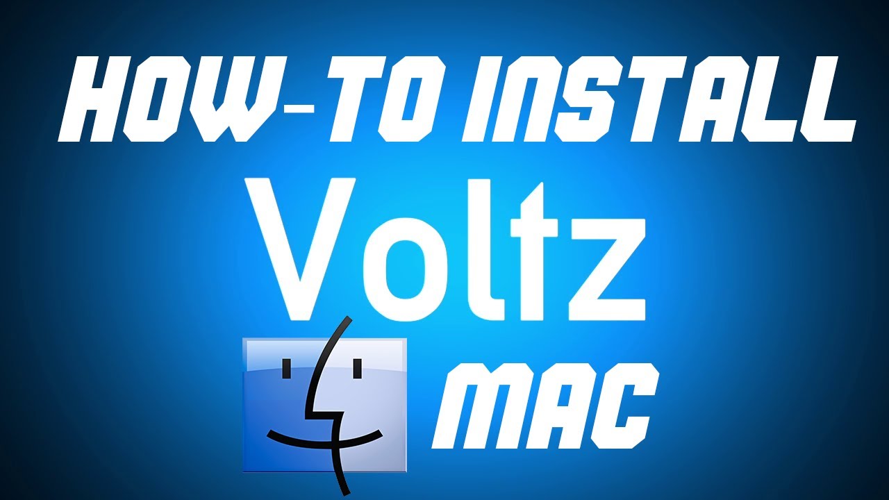 How To Install Voltz on Mac - New Beginnings For Everyone [SEASON 1 ...