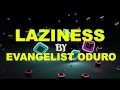 laziness by evangelist oduro