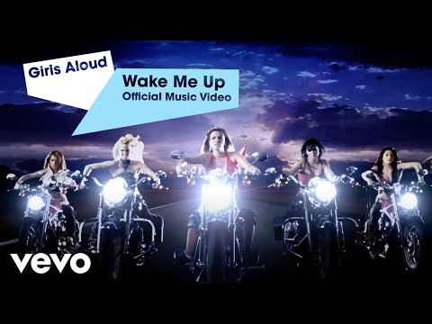 Girls Aloud - Wake Me Up