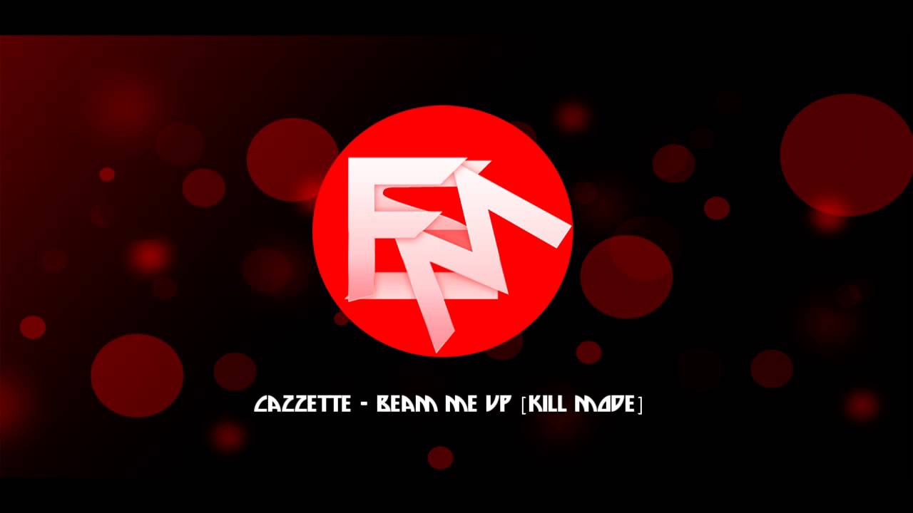 Cazzette - Beam Me Up (Kill Mode) [RADIO MIX 2012] - YouTube