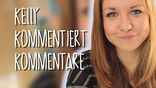 Ich bin nicht verrückt - Kelly kommentiert Kommentare #18