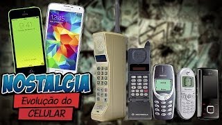 EVOLUÇÃO DO CELULAR - Nostalgia