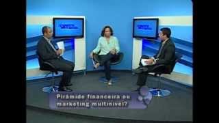 PONTO DE VISTA - 17/08/13 - Pirâmide financeira ou Marketing Multinível?