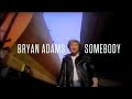 Karaoke song Somebody - Bryan Adams, Published: 2015-03-02 12:49:10