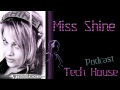 Miss Shine - Podcast Tech House