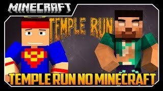 [NOVO] Minecraft: TEMPLE RUN Ft Vilhena!