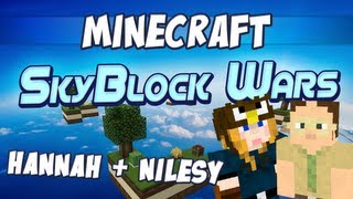 Skyblock Wars - Hannah and Nilesy