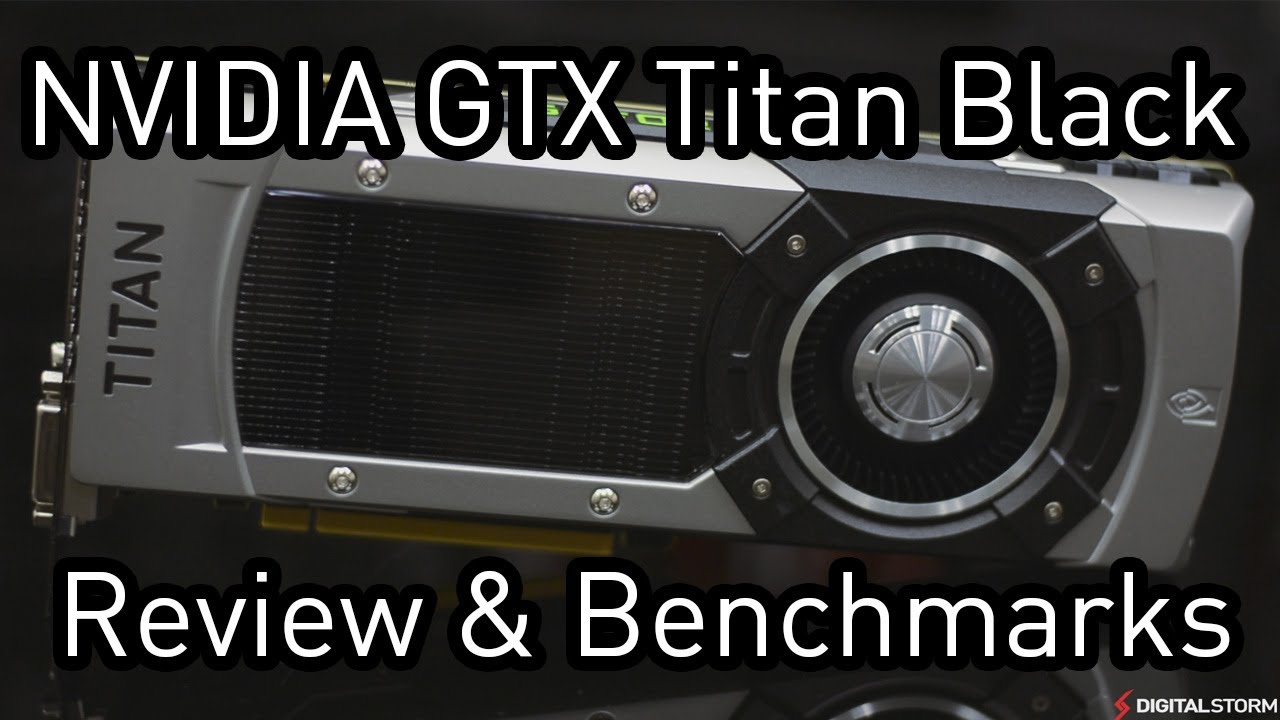 NVIDIA GTX Titan Black Review & Benchmarks - YouTube