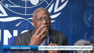 UNOCA / GABON: Les adieux du Pr BATHILY à la presse gabonaise