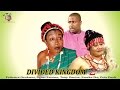 Divided Kingdom 2    -  Nigerian Nollywood  Movie