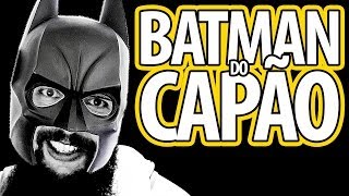 BATMAN DO CAPÃO