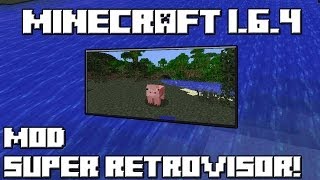 Minecraft 1.6.4 MOD SUPER RETROVISOR!