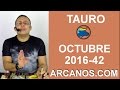 Video Horscopo Semanal TAURO  del 9 al 15 Octubre 2016 (Semana 2016-42) (Lectura del Tarot)