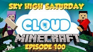 "GOODBYE, FOR NOW" Sky High Saturday! Cloud 9 - Ep 100