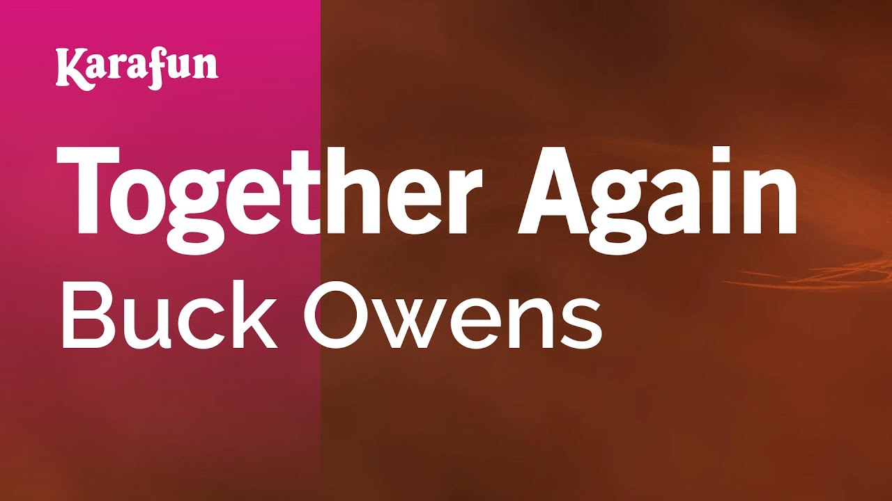 Karaoke Together Again - Buck Owens * - YouTube