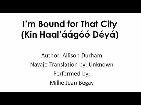 I'm Bound For That City (Navajo lyrics)