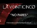 La 25 - No pares (AUDIO, nuevo tema 2013)