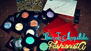 °• NEW IN MAQUILLALIA (HAUL+REVIEW+SWATCHES): FashionistA •°