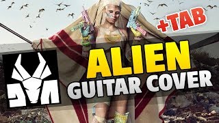 Die Antwoord - Alien (Guitar Cover With Tabs, Chords and Lyrics)
