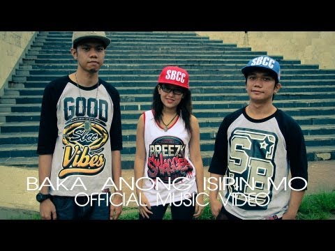 Download Baka Anong Isipin Mo (Official Music Video) - Curse One, Mcnaszty One & AphrylBreezy