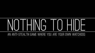 Nothing To Hide: Gameplay Trailer, I Guess