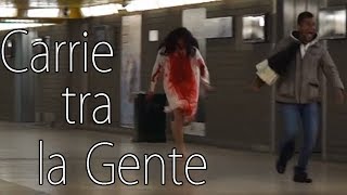 Carrie tra la Gente - [Esperimento Sociale] [Horror] - theShow #29