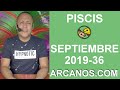 Video Horscopo Semanal PISCIS  del 1 al 7 Septiembre 2019 (Semana 2019-36) (Lectura del Tarot)