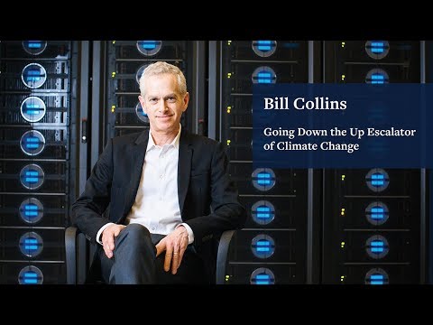 Down the Climate Change Escalator: Bill Collins 