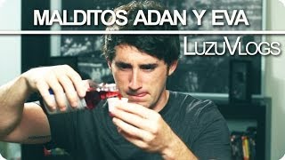 MALDITOS ADAN Y EVA - LuzuVlogs