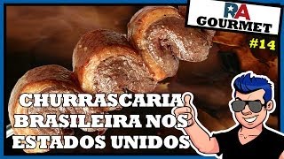 CHURRASCARIA "BRASILEIRA" NOS ESTADOS UNIDOS - RA GOURMET #14