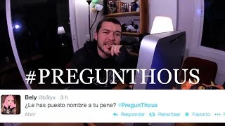 #PregunThous | Rabos y Bitches!