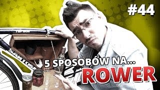 5 sposobów na... ROWER