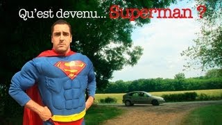 Qu'est devenu... Superman?