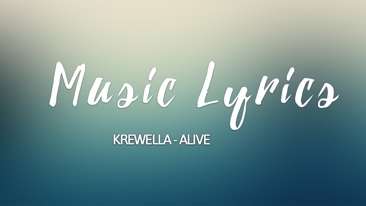 Krewella - Alive LYRICS VIDEO - YouTube