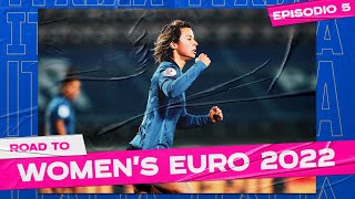 “Sfida al vertice” | Road to Women’s EURO 2022 | Ep. 5
