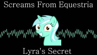 Screams From Equestria - Lyra's Secret (The Hole's In The Sky E.P Single)