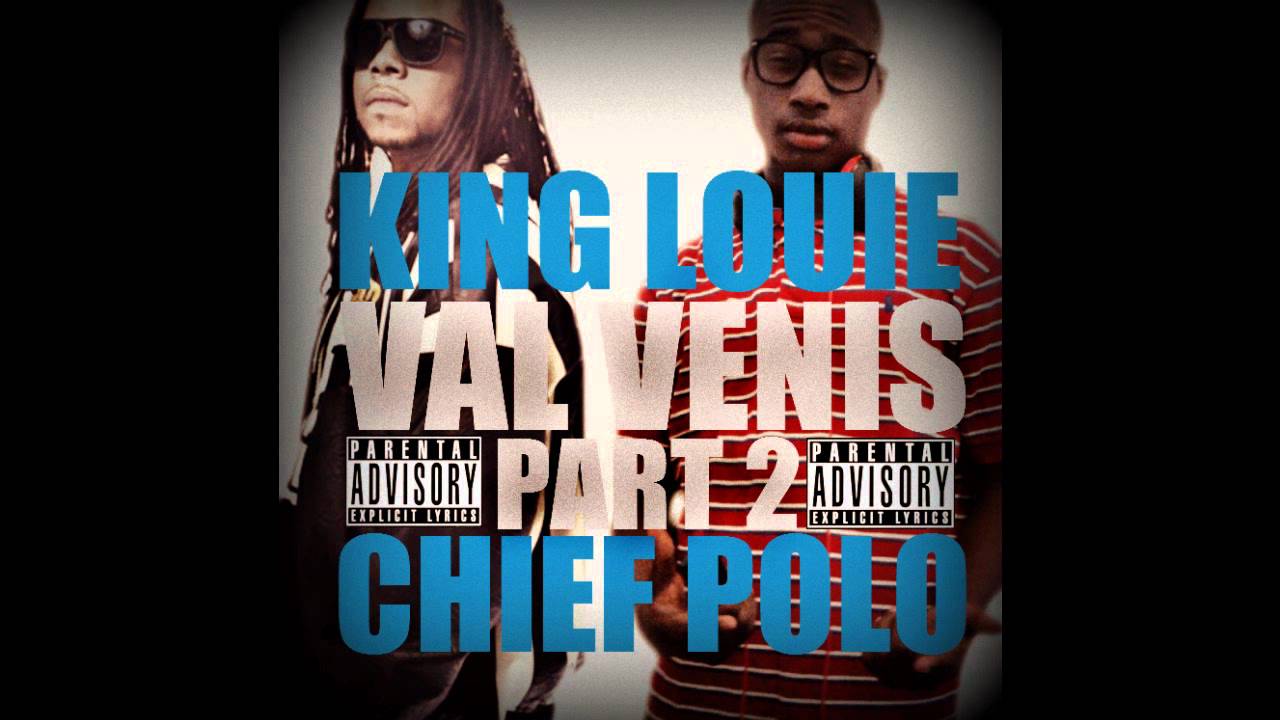 King Louie - Val Venis (Hello Ladies) Pt. 2 Ft. Chief Polo (Prod.by C ...